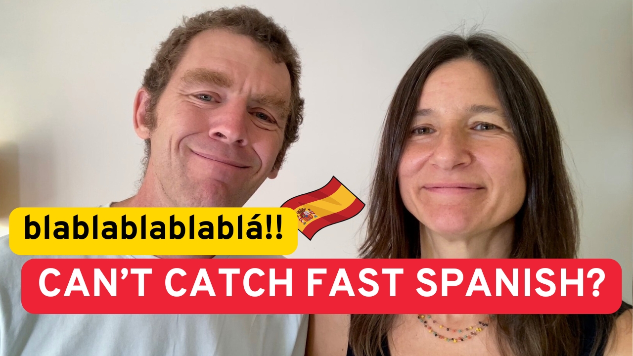 Understand fast Spanish speakers