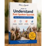 How to Understand Fast Spoken Spanish Ebook